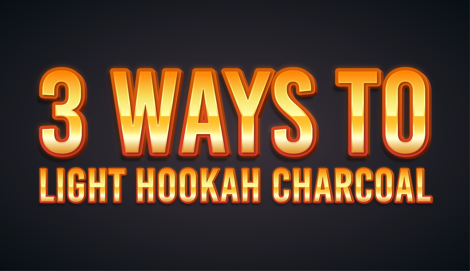 3 Ways To Light Hookah Charcoal