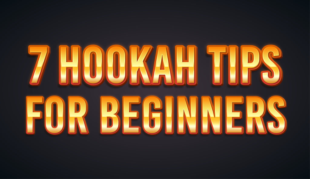 7 Hookah Tips for Beginners