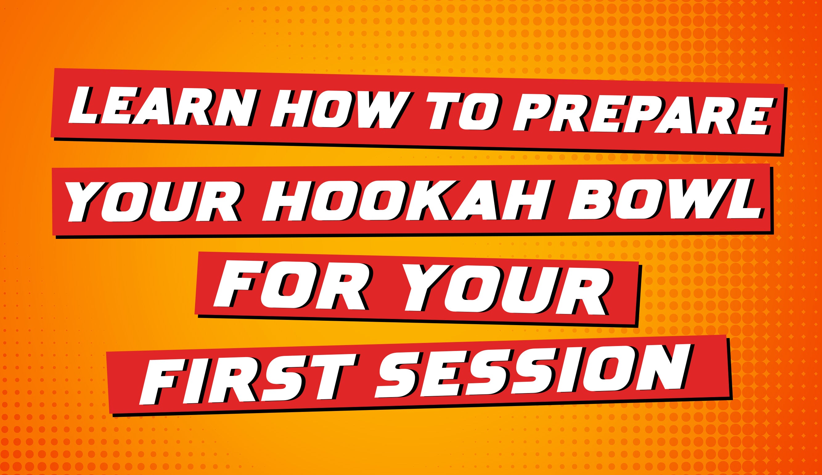 Learn How to Prepare Your Hookah Bowl for Your First Session