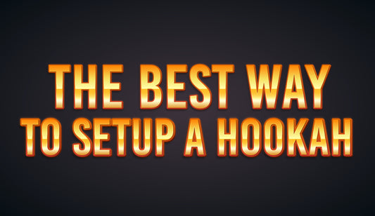 The Best Way To Setup A Hookah