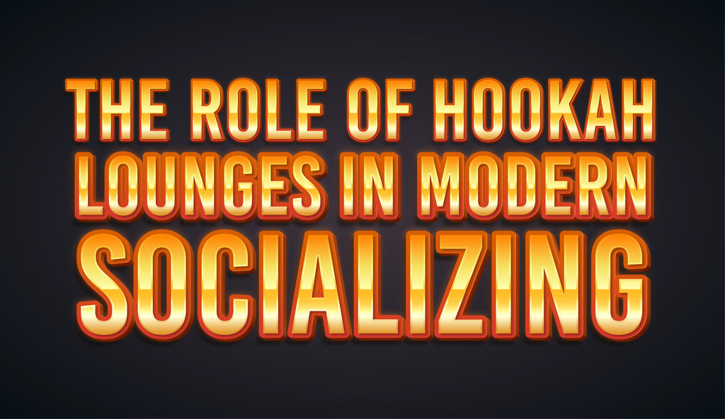 The Role of Hookah Lounges in Modern Socializing